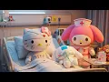 Cinnamoroll \u0026 Hello Kitty Are Sick… My Melody Takes Care of Them 😢💖