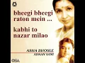 Kabhi To Nazar Milao - Adnan Sami & Asha Bhosle