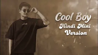 cool boy hindi mini version tiktok viral song 2026 ll timi najik aauda badchha mero dhadkan