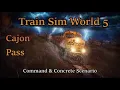 Train Sim World 5 Command Concrete Scenario Cajon Pass