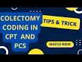 Colectomy medical coding using CPT and PCS