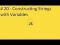 2020 Javascript Full Tutorial Part - Constructing Strings with Variables