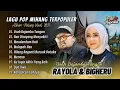 Download Lagu RAYOLA Feat BIGHERU | USAH BAJAMBO TANGAN - NAN DISAYANG MANYAKITI | LAGU MINANG FULL ALBUM TERBARU