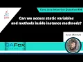 Can we access static variables methods inside instance methods Core Java Interview Question