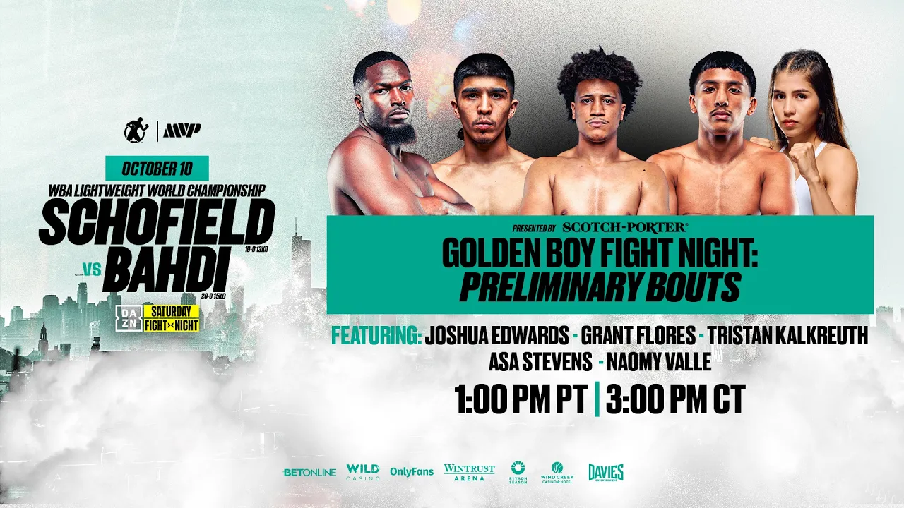 Golden Boy Fight Night | Floyd Schofield vs. Lucas Bahdi Preliminary Bouts 2026-10-10 20:01