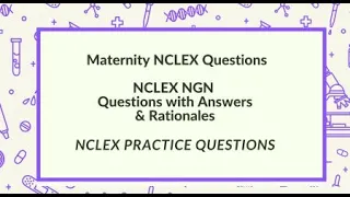 Maternity NCLEX NGN Practice Test Priority OB Emergencies Clinical Judgment