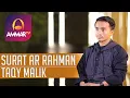 Download Lagu TAQY MALIK || SURAT AR RAHMAN || MUROTTAL MERDU