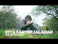 Download Lagu Sorffa - Kita Dan Perjalanan ( Official Music Video)