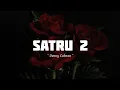 Download Lagu SATRU 2 - Denny Caknan (Lirik Video)