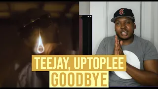 teejay uptoplee goodbye official music video reaction