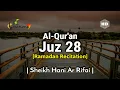 Juz 28 Full | Ramadan Recitation | Sheikh Hani Ar Rifai | Beautiful Quran Recitation | Holy Quran