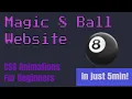 Code a Magic 8 Ball CSS Animation Website in 5min CSS For Beginners 5min Tech Project