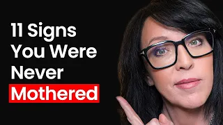 If Your Mother Was There but Not Really There, These Are the 11 Signs You Were Unmothered as a Child
