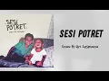 eńau feat. Ari Lesmana - Sesi Potret (LIRIK LAGU)