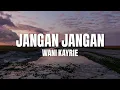 Wani Kayrie - Jangan Jangan (Official Lyric Video)