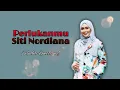 Siti Nordiana - Perlukanmu Audio Spectrum Version
