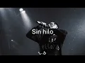 Las Pelotas - Sin hilo (letra)