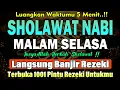 Lagu SHOLAWAT JIBRIL PENARIK REZEKI PALING DAHSYAT, Sholawat Nabi Muhammad SAW, SALAWAT PALING MERDU
