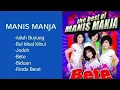 Lagu Kumpulan lagu terbaik MANIS MANJA GROUP #lagujadul #lagulawas #lagulawas80an #lagudangdut #lagu 