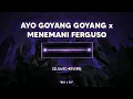 Download Lagu DJ AYO GOYANG GOYANG x MENEMANI FERGUSO (slowed+reverb)