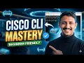 Cisco CLI Mastery The Only Guide You ll Ever Need Beginner Friendly