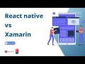 React Native vs Xamarin App Development