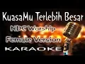 Lagu KuasaMu Terlebih Besar – NDC Worship - Female Version ( KARAOKE HQ Audio )