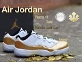Air Jordan 11 Retro Metallic Gold Review