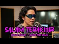 Download Lagu SALAM TERAKHIR - IKANG FAWZI (COVER POP ROCK) 🎧🎧