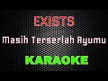 Download Lagu Exists – Masih Terserlah Ayumu [Karaoke] | LMusical