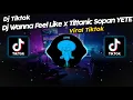 Download Lagu DJ WANNA FEEL LIKE x TITANIC BY SOPAN YETE VIRAL TIK TOK TERBARU 2024!!