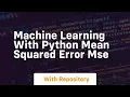 machine learning with python mean squared error mse