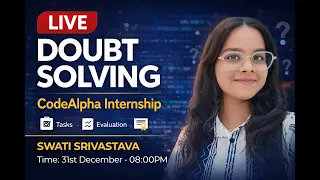 CodeAlpha Internship Live Doubt Solving Tasks Evaluation Certificates