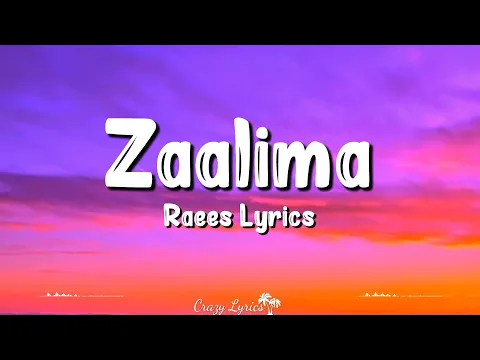 Download MP3 Zaalima (Lyrics) | Raees | Shahrukh Khan, Mahira Khan, Arijit Singh, Harshdeep Kaur