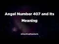 Angel Number 407 and Its Meaning 407 Meaning