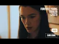 Download Lagu Forever Young Official Trailer (2023) Diana Quick - Amy Tyger