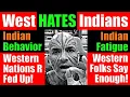 Download Lagu West HATES Indian Immigrants, Indian Fatigue Sets In As Indian Mentality Causes Problems. Video 8726