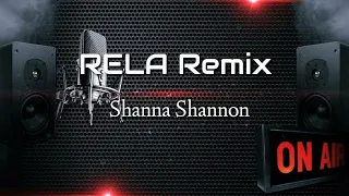 dj rela remix viral tiktok 2022 shanna shannon lirik 