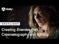 Creating Enemies Part II Cinematography and lighting Unity Demo Team