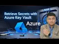 AZ-204 Lab Create Retrieve Secrets with Azure Key Vault