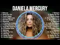 Daniela Mercury melhores músicas sertanejas 2023
