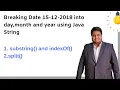 Splitting Date into Day Month and Year using substring and split in Java String Asterix Solution