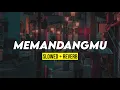 Download Lagu MEMANDANGMU KOPLO (slowed + reverb)