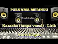Download Lagu PURNAMA MERINDU Karaoke (tanpa vocal) - Lirik Versi Koplo