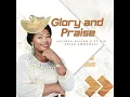 Glory and Praise (feat. Sis Nkiru Emmanuel)