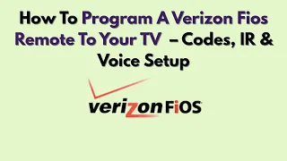 How To Program A Verizon Fios Remote To Your TV 2026 - Codes IR Voice Setup