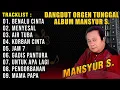 Download Lagu ALBUM DANGDUT ORGEN TUNGGAL MANSYUR S. TERBARU 2023