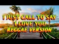 Download Lagu I JUST CALL TO SAY I LOVE YOU - REGGAE REMIX [[ DJ SOYMIX ]]