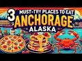 3 Must-Try Places to Eat in Anchorage Alaska