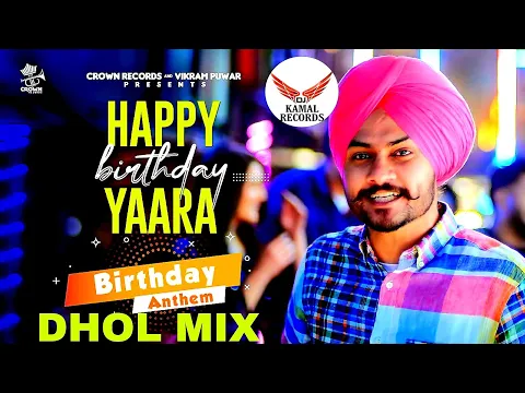 Download MP3 Happy Birthday Yaara Dhol Mix Himmat Sandhu Dj Kamal Records Latest Punjabi Song 2021